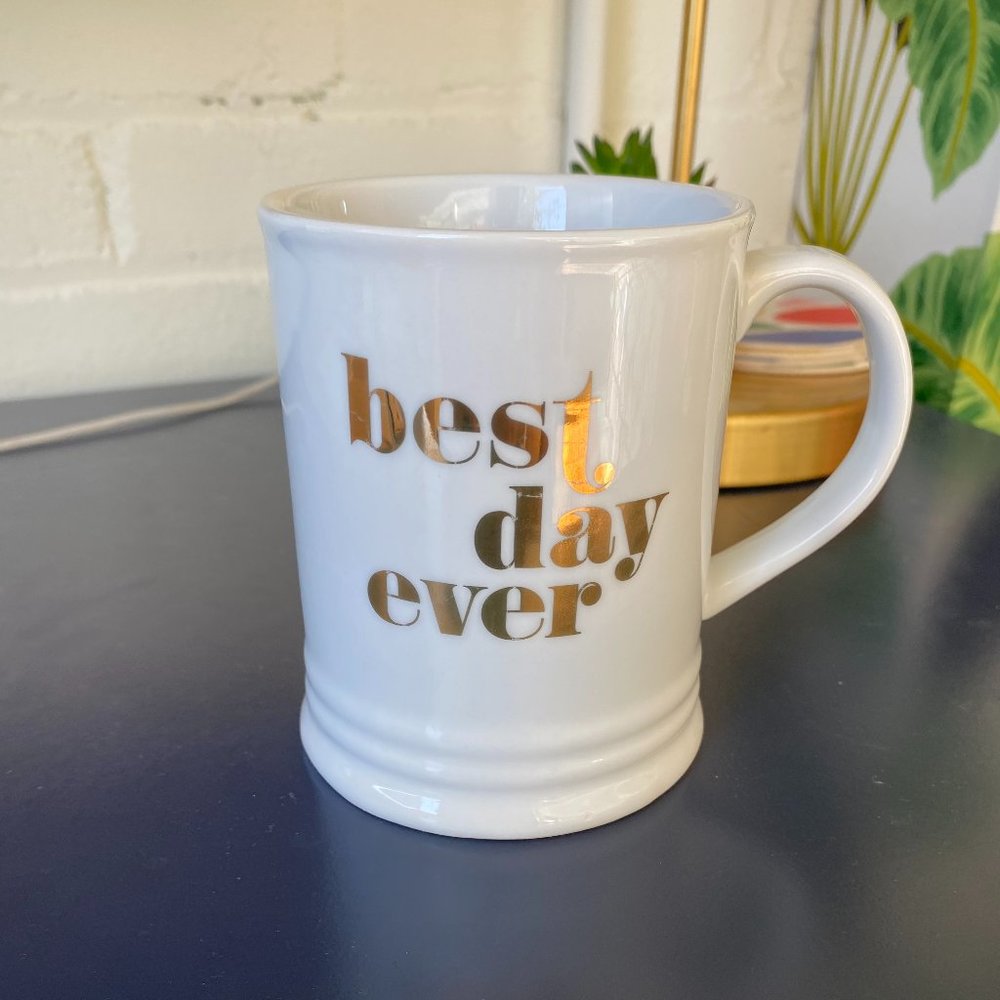 BEST DAY EVER coffee mug